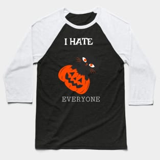 I hate everyone Baseball T-Shirt